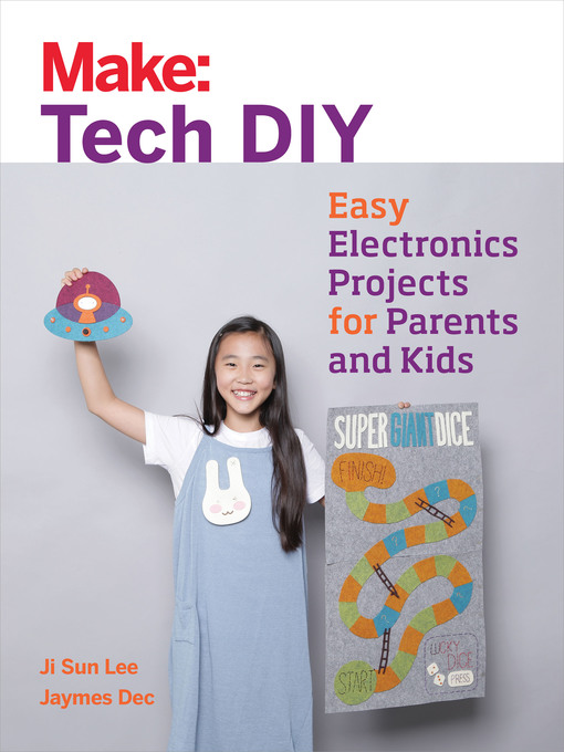 Title details for Make: Tech DIY by Ji Sun Lee - Available